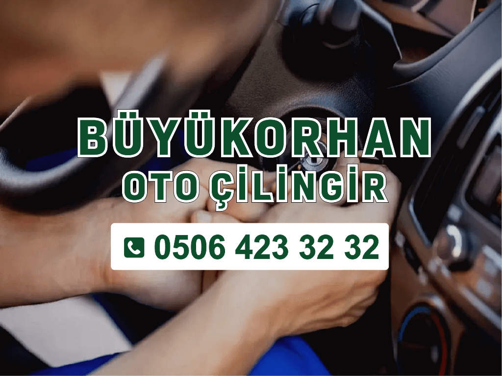 Büyükorhan Oto Çilingir