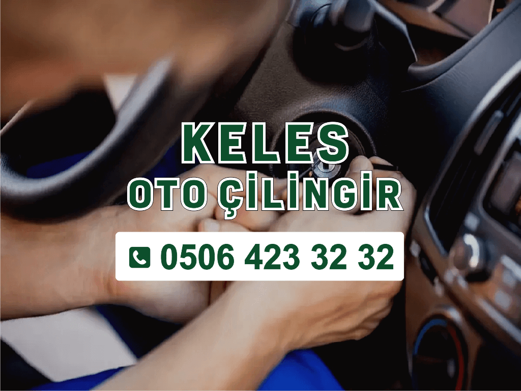  Keles oto Çilingir