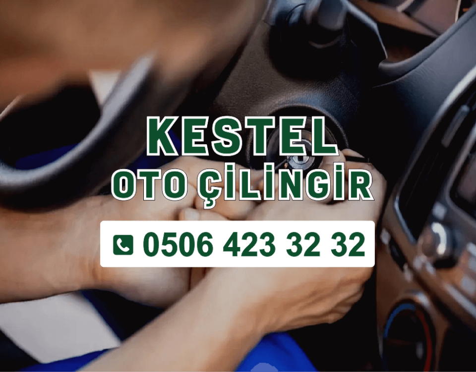 Kestel oto çilingir