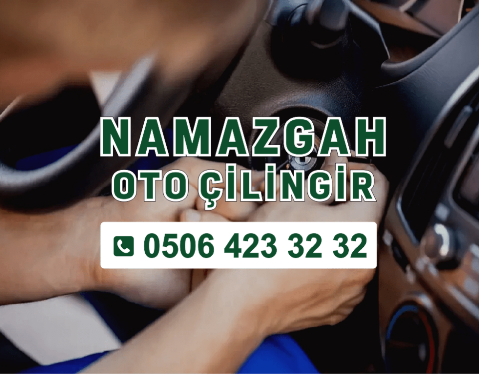 Namazgah Oto Çilingir