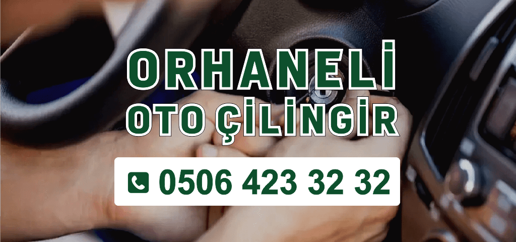 Orhaneli Oto Çilingir