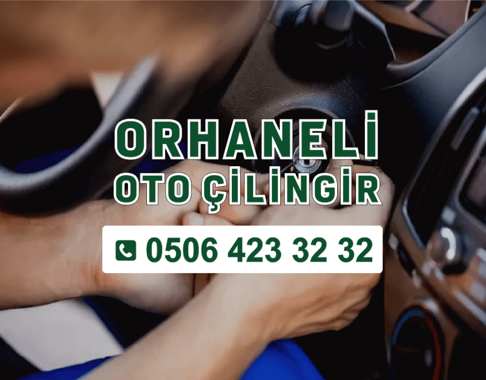 Orhaneli Oto Çilingir