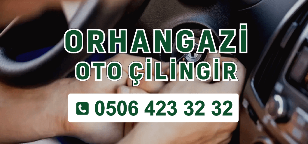 Orhangazi oto çilingir