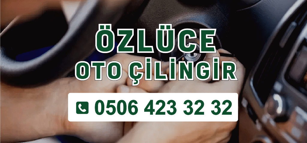 Özlüce Oto Çilingir